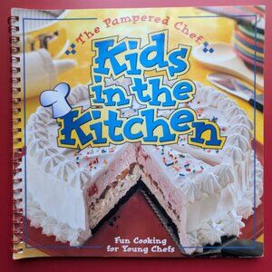The Pampered Chef Kids in the Kitchen Cookbook